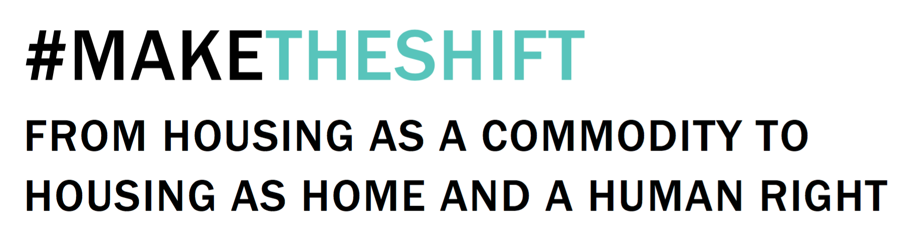 #maketheshift: From housing as a commodity to housing as home and a human right
