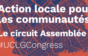 Action locale pour les communautés - UCLG CONGRESS / Le circuit Assemblée