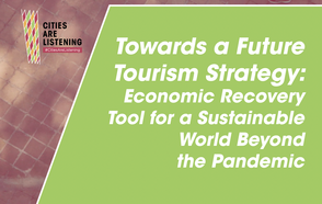 Towards a Future Tourism Strategy: Ensuring a sustainable tourism that benefits people and the planet in the aftermath