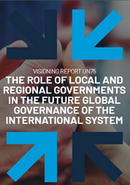 Cover- Visioning Report UN75: The Role of the Local and Regional Governments in the Future Global Governance of the International System