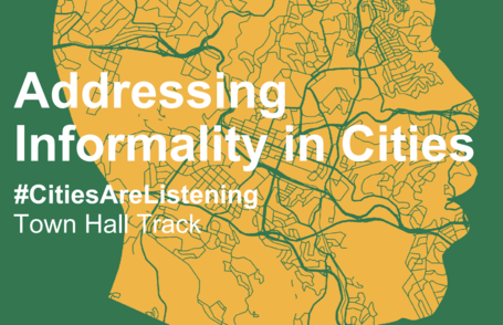  Addressing Informality in Cities - UCLG CONGRESS / Town Hall Track 