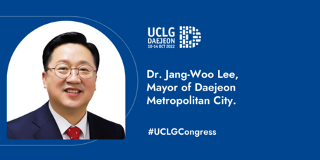 The 7th UCLG Congress in Daejeon - Science and Technology and Economy City of Korea