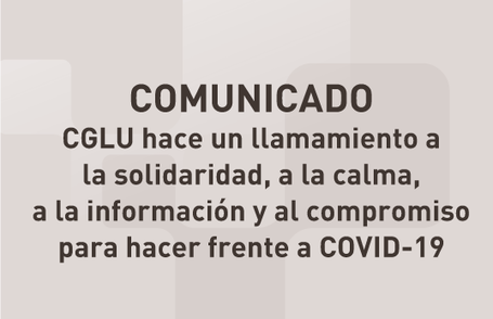 COMUNICADO - CGLU hace un llamamiento a  la solidaridad, a la calma,  a la información y al compromiso para hacer frente a COVID-19