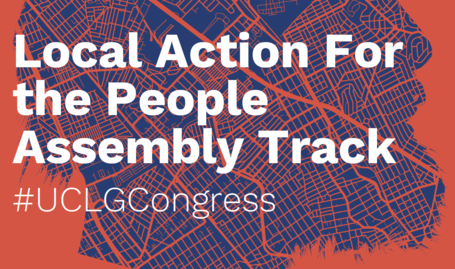 Local Action For The People – UCLG CONGRESS / Assembly Track