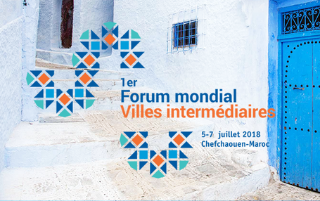 Coup d’œil sur le Programme du 1er Forum mondial des villes intermédiaires de Chefchaouen