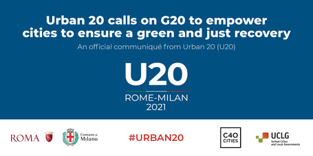 U20 Rome-Milan poster with logos of Rome, Milan, C40 and UCLG with the #Urban20 and title “Urban 20 calls on G20 to empower cities to ensure a green and just Recovery”.